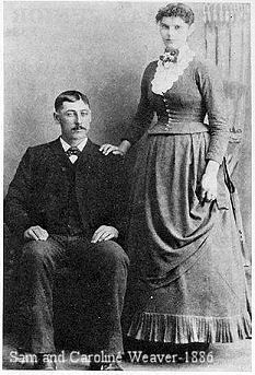 Sam and Caroline (Lawrence) Weaver Circa 1886